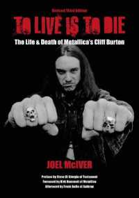 To Live Is to Die : The Life & Death of Metallica's Cliff Burton （3RD）