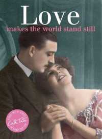 Love : Makes the World Stand Still -- Hardback