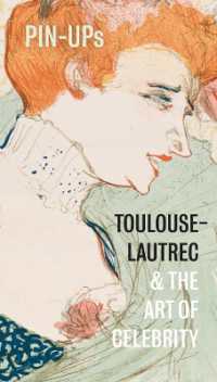 Pin-Ups : Toulouse-Lautrec and the Art of Celebrity