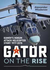 Gator on the Rise : Kamov's Hokum Attack Helicopter Story 1977-2015 -- Paperback / softback