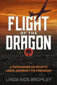 Flight of the Dragon : A Taiwanese U-2 Pilot's Long Journey to Freedom