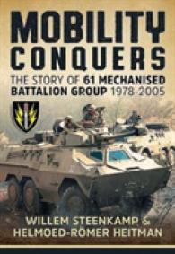 Mobility Conquers : The Story of 61 Mechanised Battalion Group 1978-2005