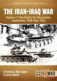 The Iran-Iraq War : The Battle for Khuzestan, September 1980-May 1982 (Middle East @ War) 〈1〉