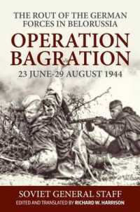 The Rout of the German Forces in Belorussia : Operation Bagration, 23 June - 29 August 1944