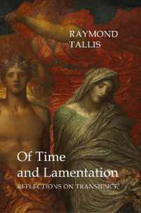 Ｒ．タリス著／時間と悲嘆：儚さについての省察<br>Of Time and Lamentation : Reflections on Transience