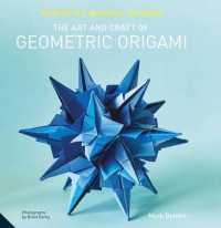 Perfectly Mindful Origami : The Art and Craft of Geometric Origami (Perfectly Mindful Origami)