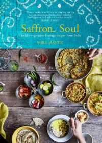 Saffron Soul : Healthy, vegetarian heritage recipes from India