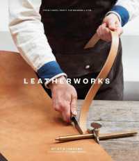 LeatherWorks : Traditional Craft for Modern Living