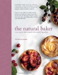 Natural Baker : A new way to bake using the best natural ingredients -- Hardback