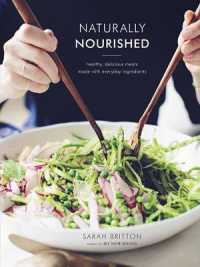 Naturally Nourished : Inventive Vegetarian Recipes That Come Together Quickly -- Hardback