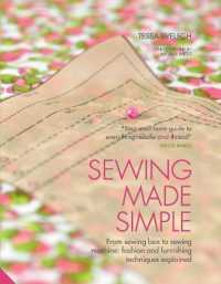 Sewing Made Simple : From sewing box to sewing machine: fashion and furnishing techniques explained