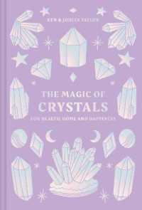 The Magic of Crystals : For Health, Home and Happiness