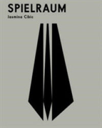 Spielraum : Jasmina Cibic