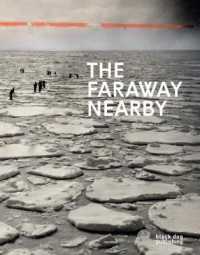 Faraway Nearby: Photographs from the New York Times