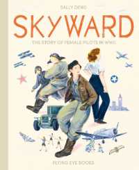 Skyward : The Story of Female Pilots in WW2