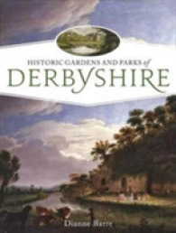 Historic Gardens and Parks of Derbyshire : Challenging Landscapes, 1570-1920