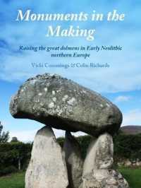 Monuments in the Making : Raising the Great Dolmens in Early Neolithic Northern Europe