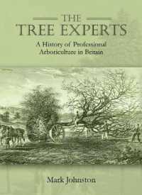 The Tree Experts : A History of Professional Arboriculture in Britain