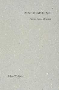 Haunted Experience : Being, Loss, Memory