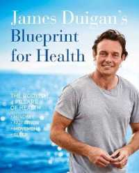 James Duigan's Blueprint for Health : The Bodyism 4 Pillars of Health: Nutrition, Movement, Mindset, Sleep -- Paperback / softback