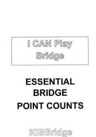 Essential Bridge Point Counts : I CAN Play Bridge (I Can Play Bridge) （Spiral）