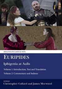 Euripides: Iphigenia at Aulis : Volume 1: Introduction, Text and Translation; Volume 2: Commentary and Indexes (Aris & Phillips Classical Texts)