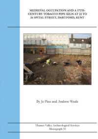 Medieval Occupation and a 17th-Century Tobacco Pipe Kiln at 22 to 26 Spital Street, Dartford, Kent (Thames Valley Archaeological Services Monograph)