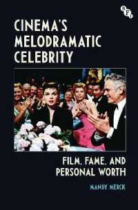 映画のメロドラマ的セレブリティ<br>Cinema's Melodramatic Celebrity : Film, Fame, and Personal Worth