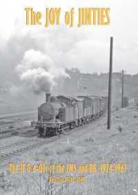 THE JOY OF JINTIES : PART TWO - THE 3F 0-6-0Ts OF THE LMS AND BR 1924-1967 - 47340-47459 (The Joy of Jinties)