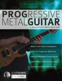 Progressive Metal Guitar : An Advanced Guide to Modern Metal Guitar