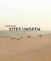 Trevor Paglen : Sites Unseen