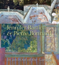 Jennifer Bartlett & Pierre Bonnard : In and Out of the Garden
