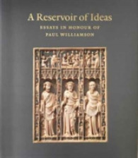 A Reservoir of Ideas : Essays in Honour of Paul Williamson