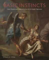 Basic Instincts : Love, Lust and Violence in the Art of Joseph Highmore