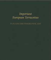 Important European Terracottas: Tomasso Brothers Fine Art