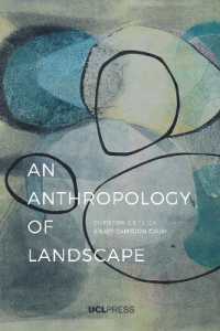 An Anthropology of Landscape : The Extraordinary in the Ordinary