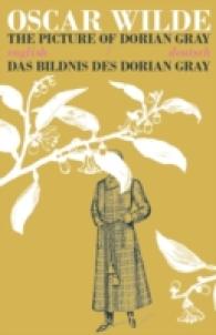 The Picture of Dorian Gray/Das Bildnis des Dorian Gray : Bilingual Parallel Text in Deutsch/English (Parallel Text)