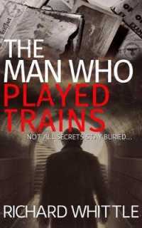 Man Who Played Trains -- Paperback / softback