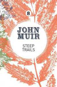 Steep Trails : A collection of wilderness essays and tales (John Muir: the Eight Wilderness-discovery Books)