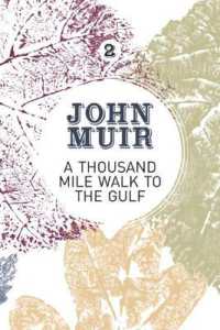 A Thousand-Mile Walk to the Gulf : A radical nature-travelogue from the founder of national parks (John Muir: The Eight Wilderness-discovery Books)