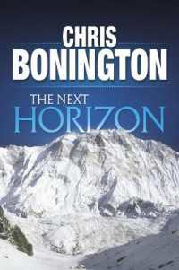 The Next Horizon : From the Eiger to the South Face of Annapurna