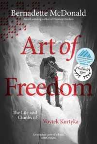 Art of Freedom : The life and climbs of Voytek Kurtyka