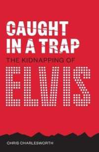 Caught in a Trap : The Kidnapping of Elvis