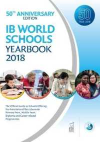 IB World Schools Yearbook 2018: 50th Anniversary Edition : The Official Guide to Schools Offering the International Baccalaureate Primary Years, Middle Years, Diploma and Career-related Programmes