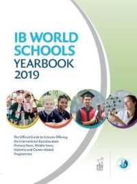 IB World Schools Yearbook 2019 : The Official Guide to Schools Offering the International Baccalaureate Primary Years, Middle Years, Diploma and Career-related Programmes
