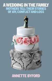 A Wedding in the Family : Mothers Tell Their Stories of Joy, Conflict and Loss