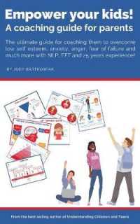 Empower your kids! : A coaching guide for parents -- Paperback / softback