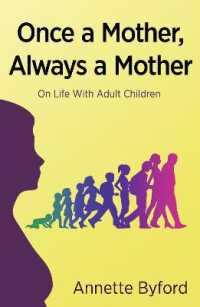 Once a Mother, Always a Mother : On Life with Adult Children