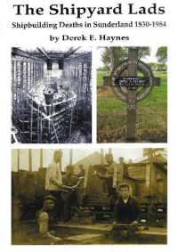 The Shipyard Lads : Shipbuilding Deaths in Sunderland 1830-1984