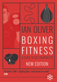 Boxing Fitness : A guide to get fighting fit (Snowbooks Fitness) （2ND）